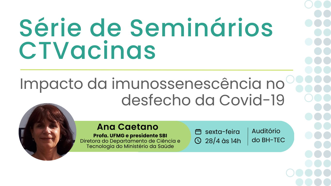 Série De Seminários: Impacto Da Imunossenescência No Desfecho Da Covid-19 Com Ana Caetano