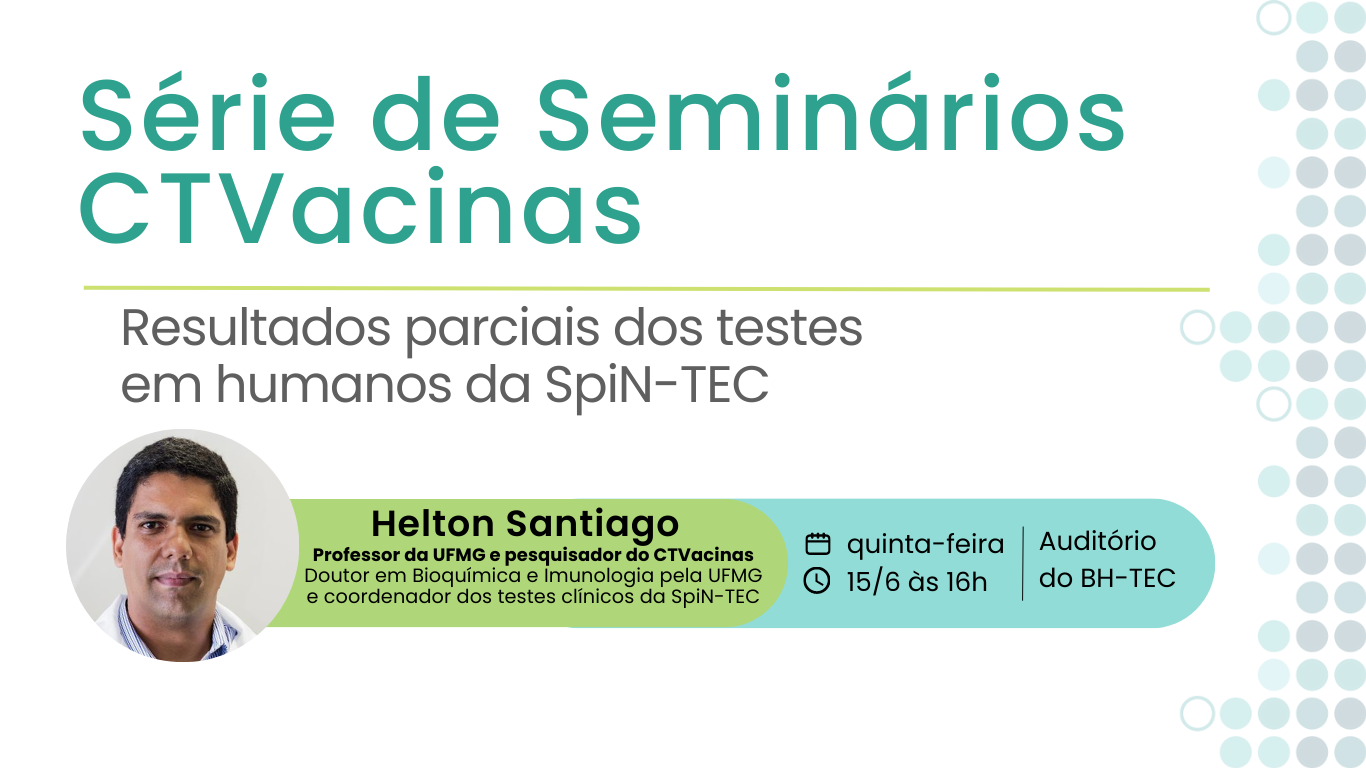 Série De Seminários: Resultados Parciais Dos Testes Clínicos Da SpiN-TEC Com Helton Santiago