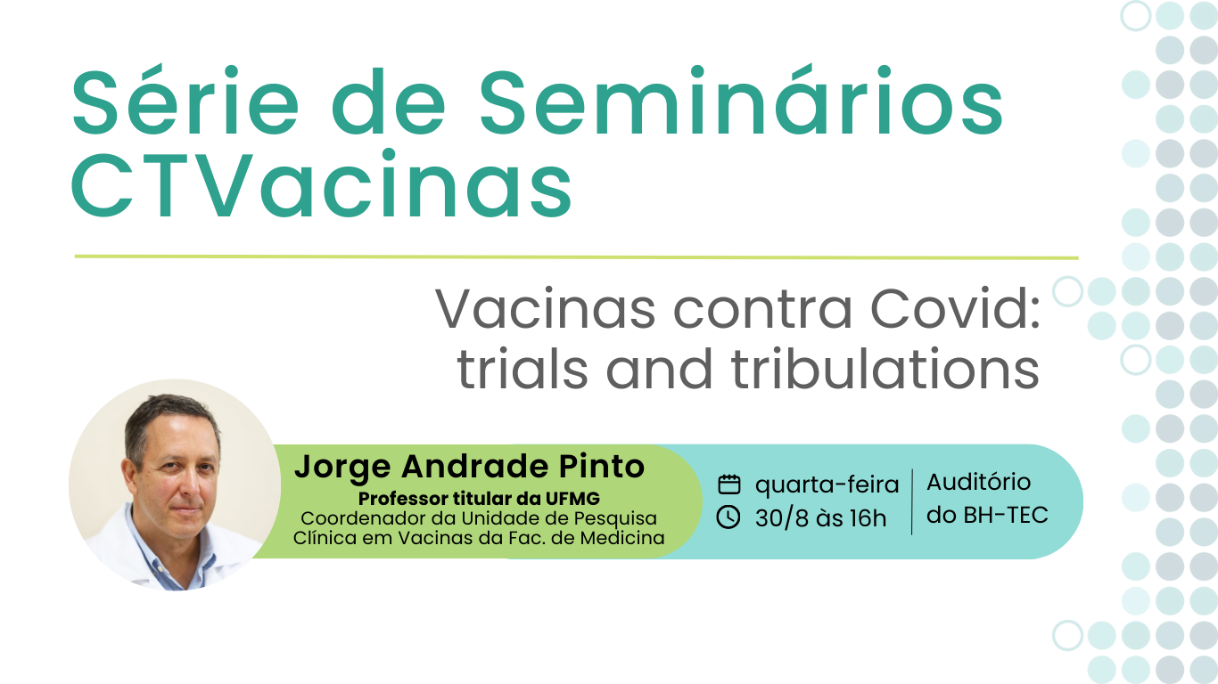 Série De Seminários: Avanços E Desafios Das Vacinas Contra Covid Com Jorge Andrade Pinto